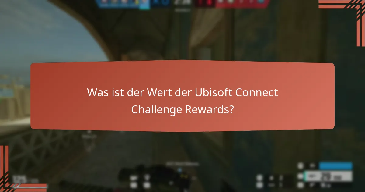 Wie können Spieler Ubisoft Connect Challenge Rewards verdienen?