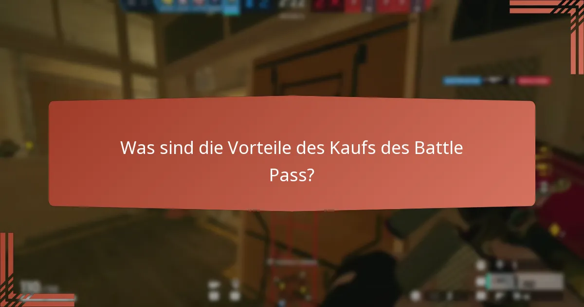 Was sind die Vorteile des Kaufs des Battle Pass?