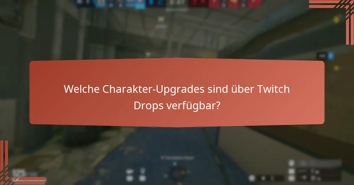 Welche Charakter-Upgrades sind über Twitch Drops verfügbar?