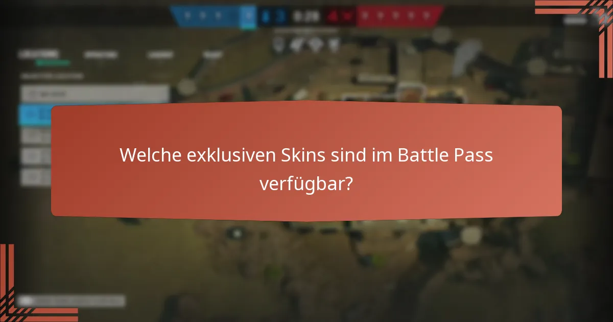 Welche exklusiven Skins sind im Battle Pass verfügbar?