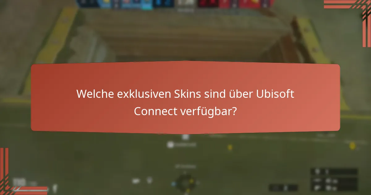 Welche exklusiven Skins sind über Ubisoft Connect verfügbar?