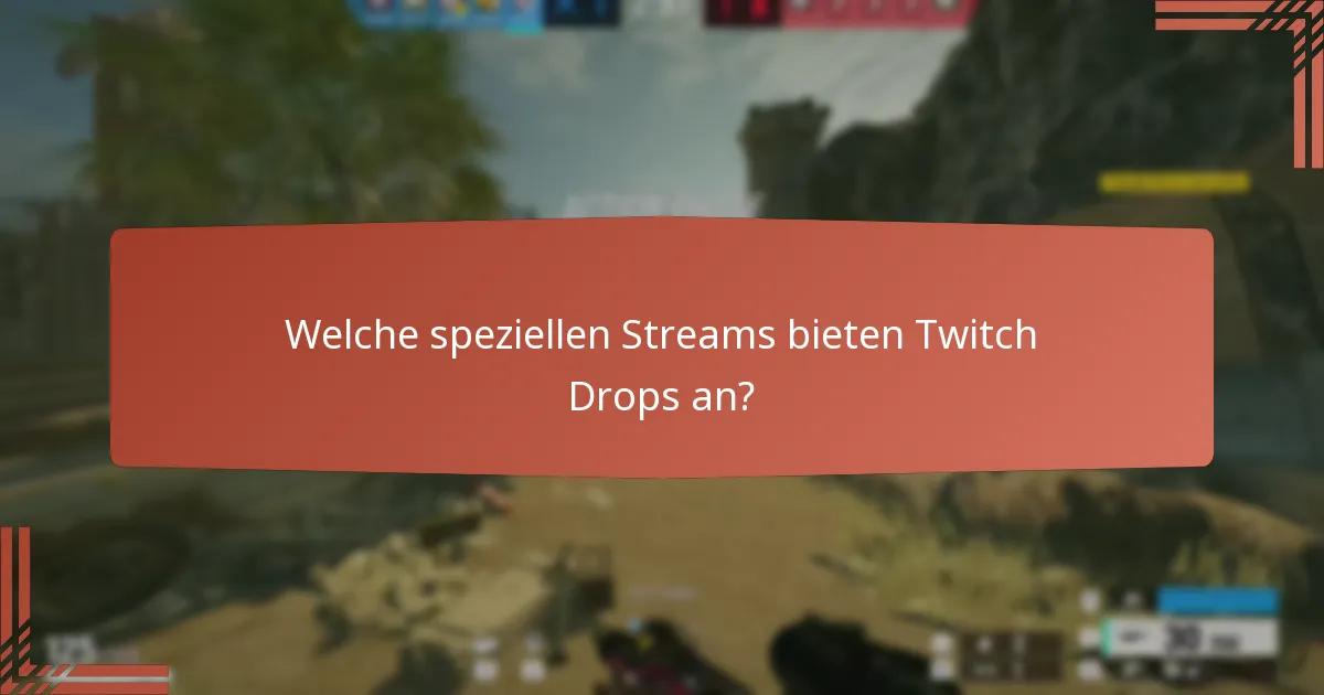 Welche exklusiven Items kann ich durch Twitch Drops erhalten?