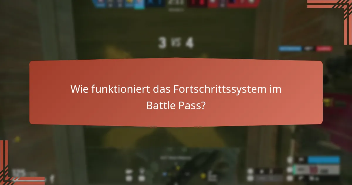 Wie funktioniert das Fortschrittssystem im Battle Pass?