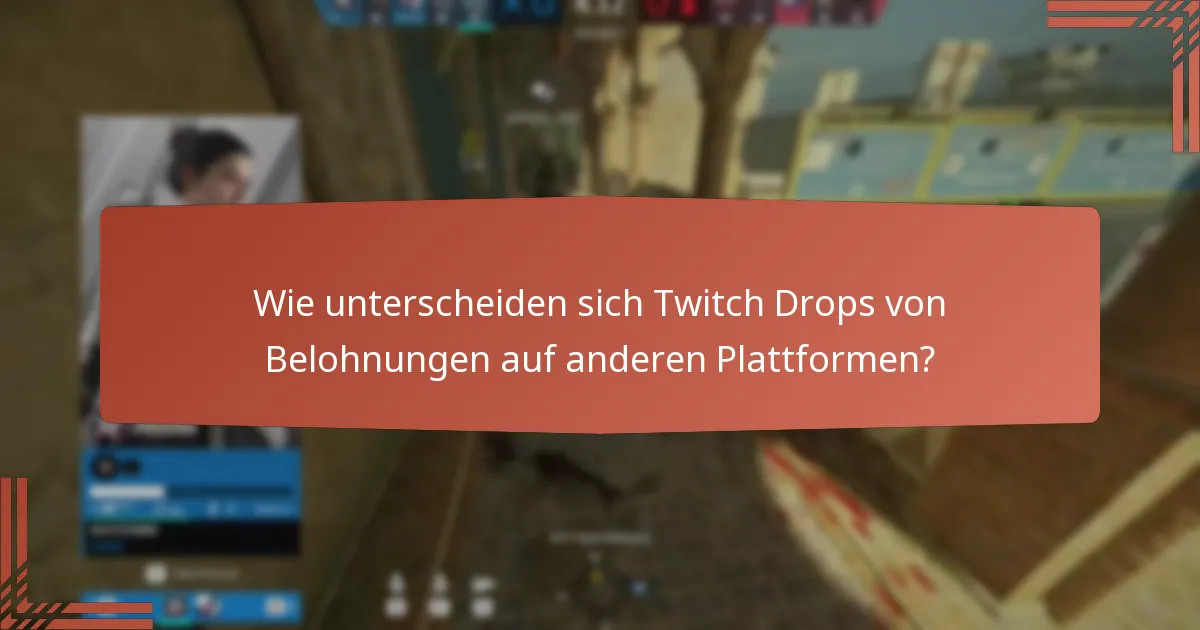 Was sind die häufigsten Fallstricke beim Beanspruchen von Twitch Drops?